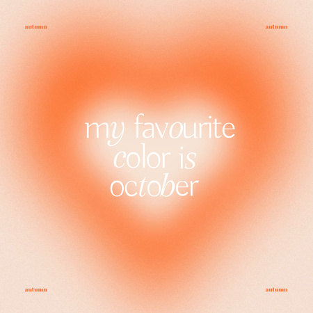 Designvorlage Inspirational Phrase about Autumn with Orange Heart für Animated Post
