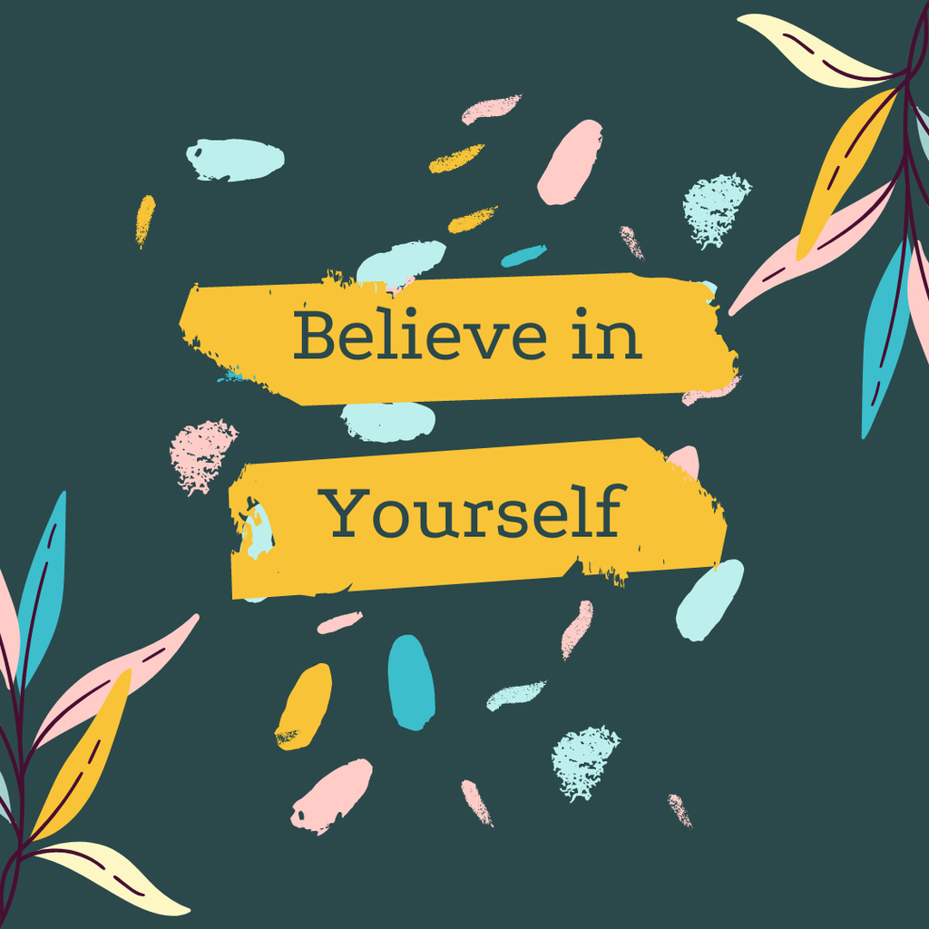 Motivating Phrase about Believing in Yourself Instagram Tasarım Şablonu