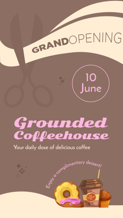 Designvorlage Eröffnung des Grounded Coffeehouse mit kostenlosem Dessert für Instagram Video Story