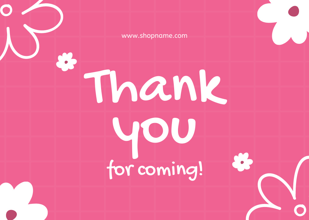 Thank You For Coming Message with Flowers on Pink Card Modelo de Design