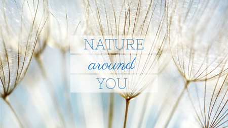 Designvorlage Nature Quote on Tender Dandelion Seeds für Youtube