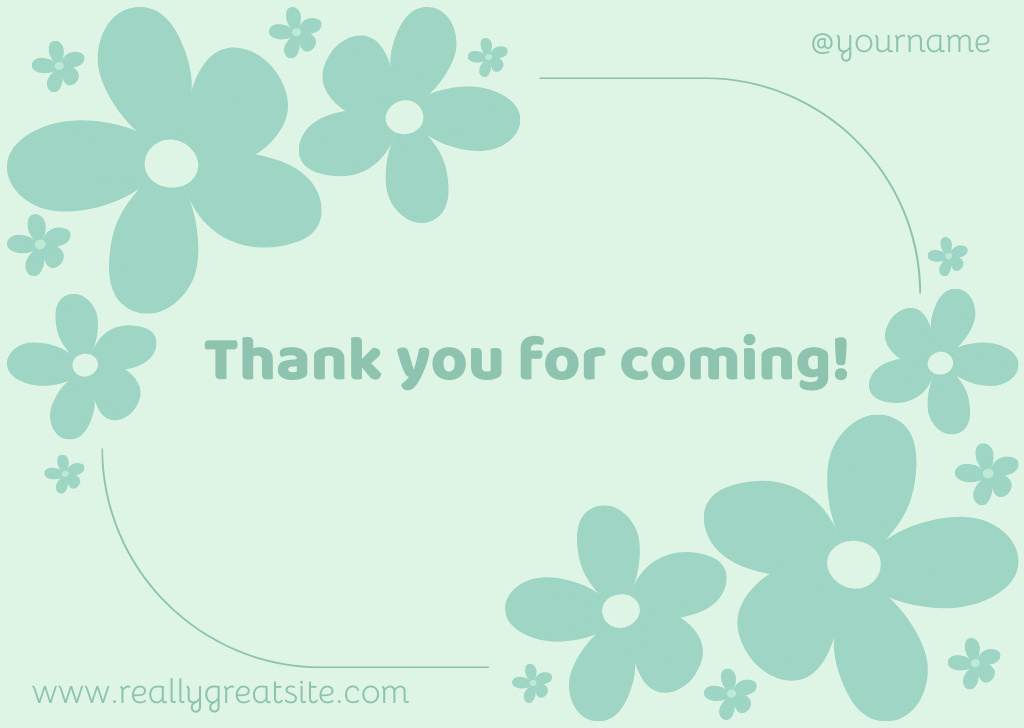 Designvorlage Thank You For Coming Message with Flowers in Blue für Card
