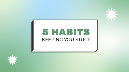 Habits That Keep you Stuck Youtube Thumbnail Design Template