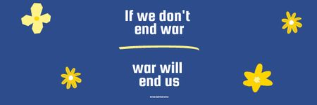 Ontwerpsjabloon van Email header van If we don't end War, War will end Us
