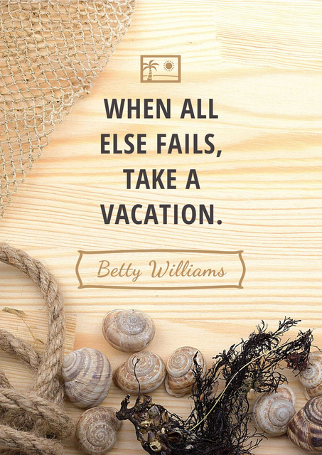 Citation about how take a vacation Poster Design Template