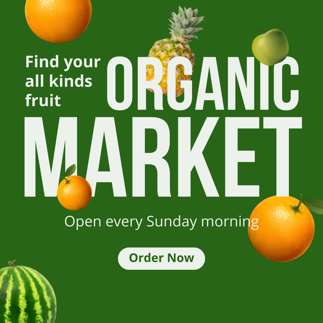Szablon projektu Organic Market Announcement with Fruits on Green Instagram AD