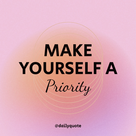 Designvorlage Motivational Phrase to Make Yourself Priority für Instagram
