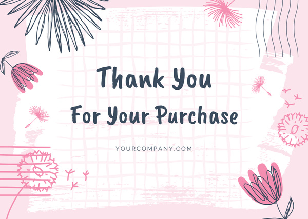 Thank You For Your Purchase Message with Abstract Flowers on Pink