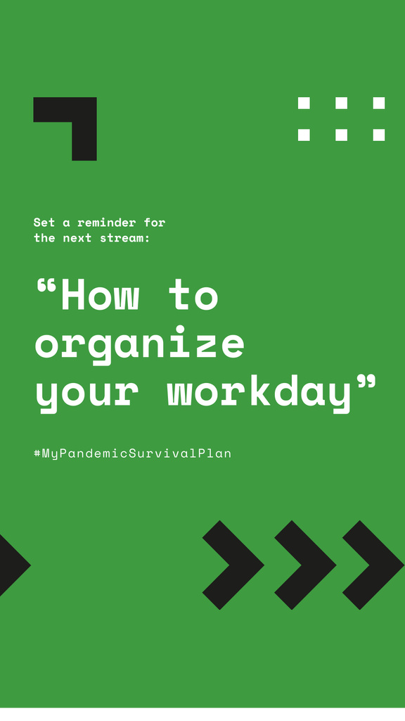 #MyPandemicSurvivalPlan Live Stream Topic about Workday organaizing Instagram Story Design Template