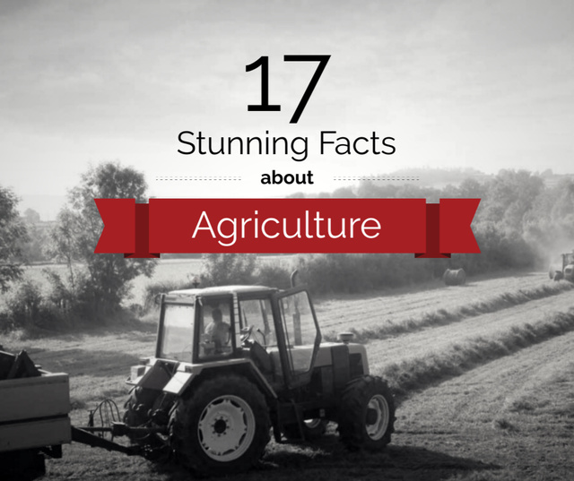 Informative Set Of Facts About Agriculture With Tractor Working Facebook Design Template