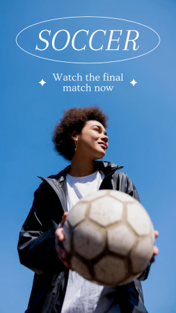 Akciónéző döntő futballmérkőzés Instagram Story tervezősablon