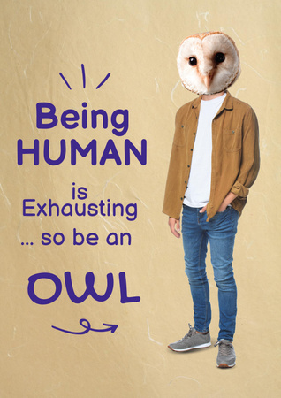 Modèle de visuel Funny Phrase with Man with Owl's Head - Poster