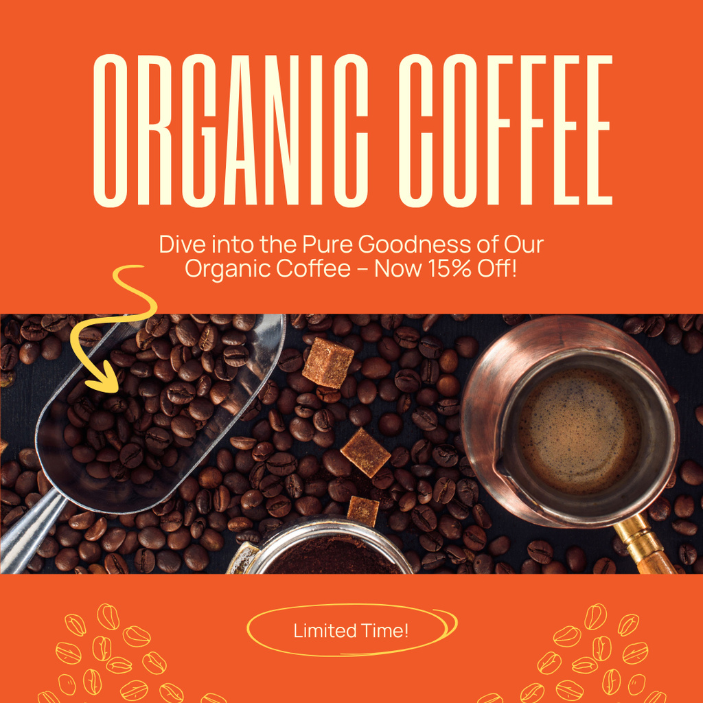 Designvorlage Organic Coffee With Discounts And Freshly Roasted Coffee Beans für Instagram