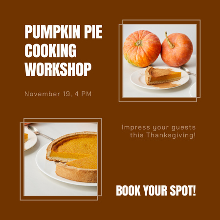 Platilla de diseño Lovely Pumpkin Pie Cooking Workshop On Thanksgiving Animated Post