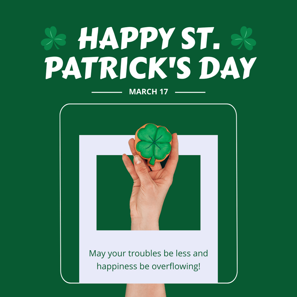 Festive Wishes for St. Patrick's Day With Shamrock Shape Cookie In Hand Instagram Design Template