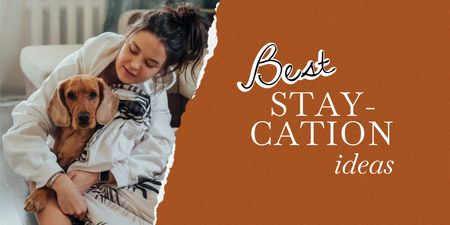 Staycation ideas with Woman and Cute Dog Twitter Modelo de Design