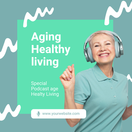 Healthy Living Podcast For Elderly Instagram Design Template