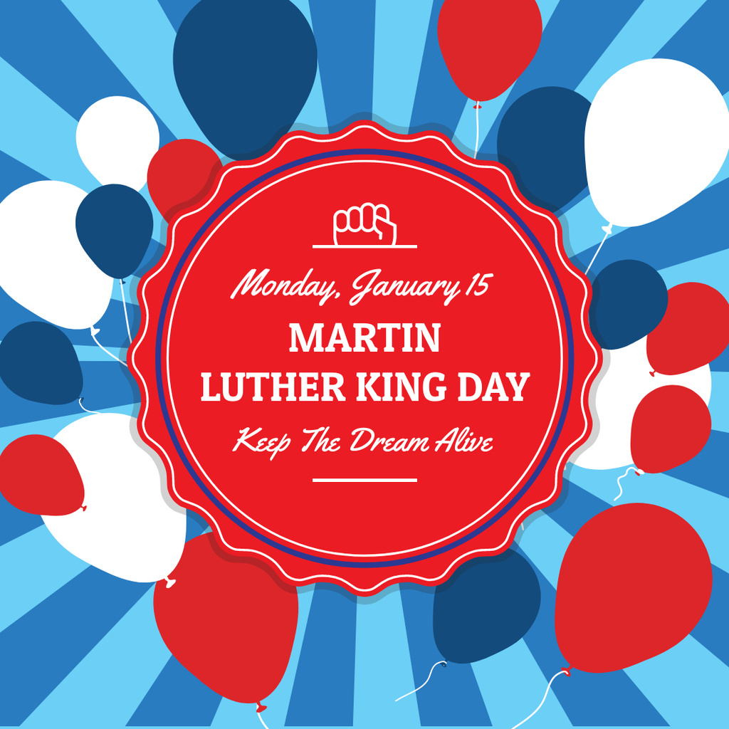 Martin Luther King Day Greeting with balloons Instagram ADデザインテンプレート