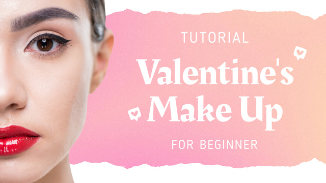 Designvorlage Valentine's Day Makeup Guide for Beginners für Youtube Thumbnail