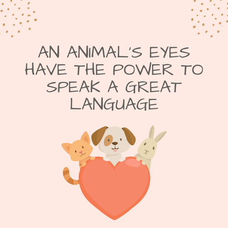 Cute Phrase about Animals Instagram Design Template