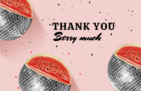 Modèle de visuel Phrase reconnaissante avec des boules disco pastèque sur rose - Thank You Card 5.5x8.5in