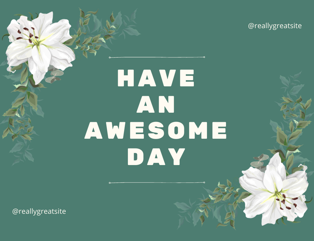 Have An Awesome Day Text with White Flowers on Green Thank You Card 5.5x4in Horizontal Modelo de Design