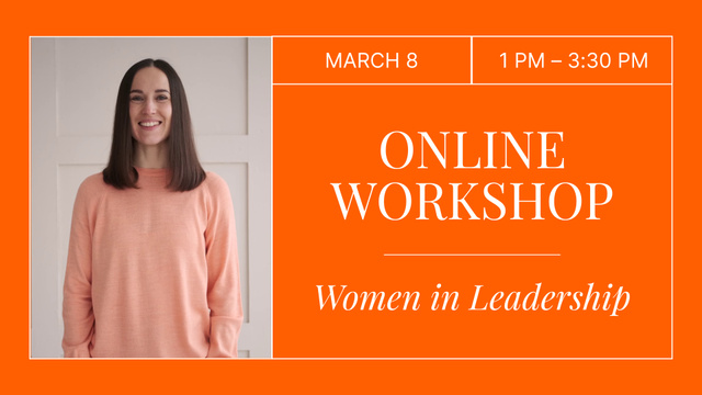 Woman In Leadership Workshop Announce On Women's Day Full HD videoデザインテンプレート