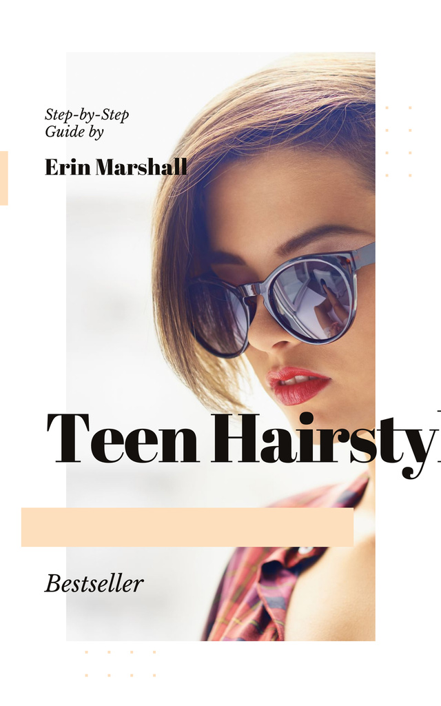 Platilla de diseño Step by Step Hairstyle Guide for Teens with Beautiful Young Girl in Sunglasses Book Cover
