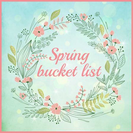 Spring bucket list in Flowers frame Instagram AD Design Template