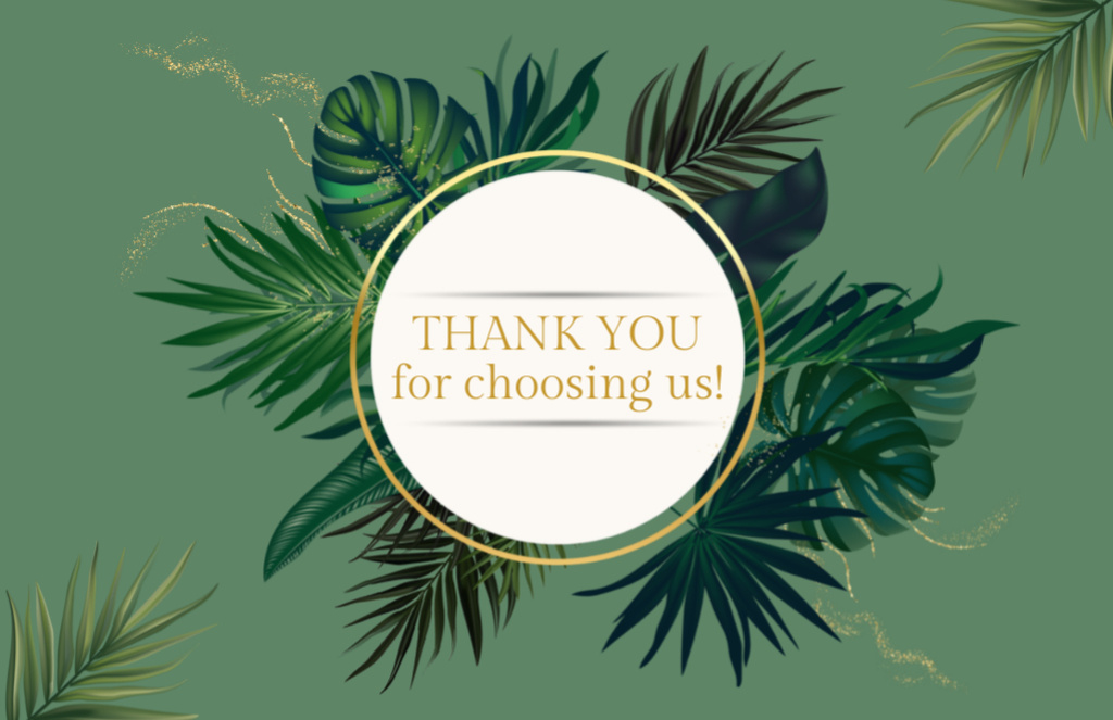 Plantilla de diseño de Thank You for Choosing Us Message with Green Tropical Leaves Thank You Card 5.5x8.5in 