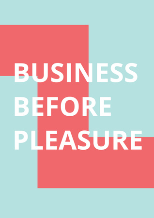 Business before pleasure citation Poster – шаблон для дизайну