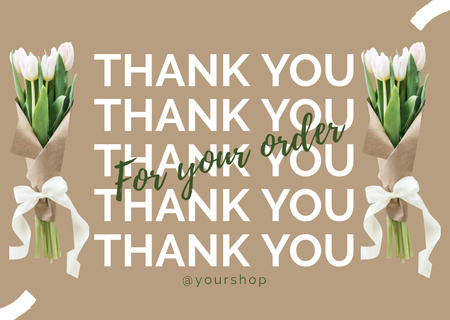 Plantilla de diseño de Message Thank You For Your Order with Bouquets of Tulips Card 