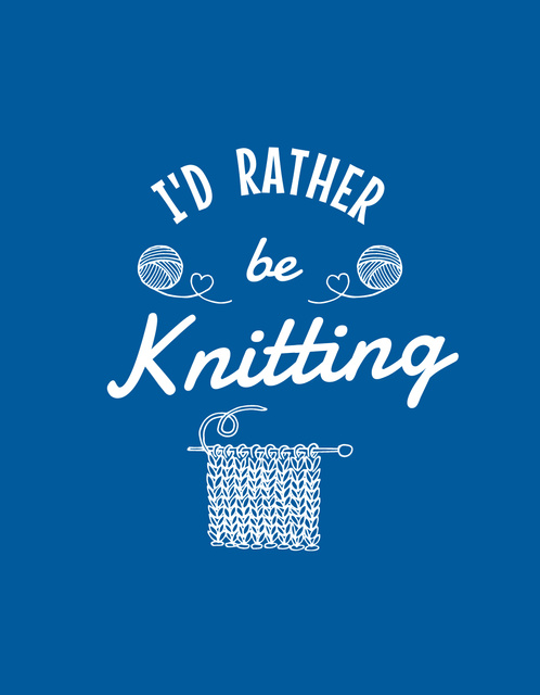 Inspirational Knitting Phrase on Blue T-Shirt Πρότυπο σχεδίασης