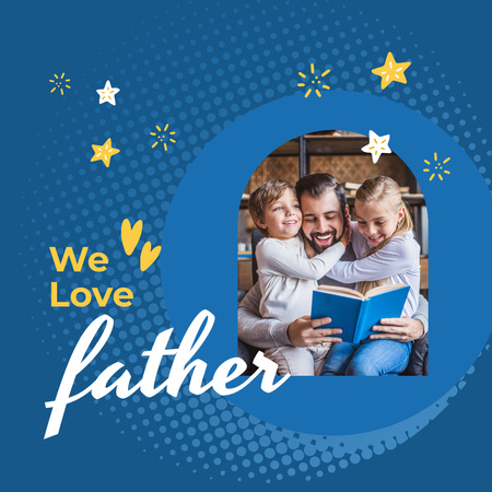 Father's Day Greeting with Little Children Instagram Design Template