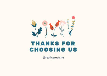 Thanks For Choosing Us Message with Flowers Card Design Template