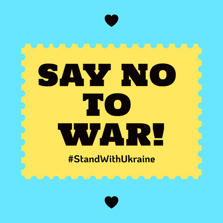 Say No to War in Ukraine Instagram Design Template