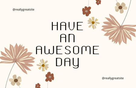 Have An Awesome Day Text with Brown Flowers Thank You Card 5.5x8.5in Design Template