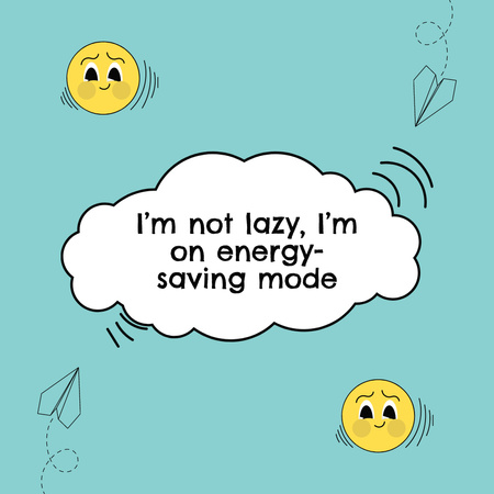 Humorous Phrase About Laziness Instagram Design Template