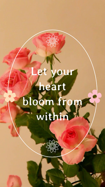 Quote About Heart And Bloom With Roses Instagram Video Story Design Template
