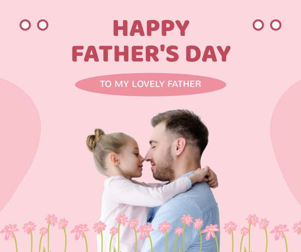 Father's Day Greeting with Happy Dad and Daughter
