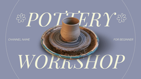 Platilla de diseño Pottery Workshop for Beginners Youtube