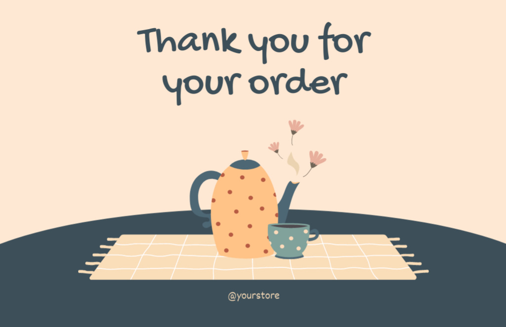 Thank You for Order Message with Teapot and Cups of Tea Thank You Card 5.5x8.5in Šablona návrhu
