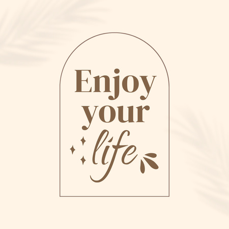 Cute Inspirational Phrase Asking For Enjoying Life Instagram Design Template