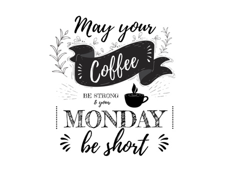Designvorlage Cup Of Coffee With Phrase about Monday für Postcard 4.2x5.5in