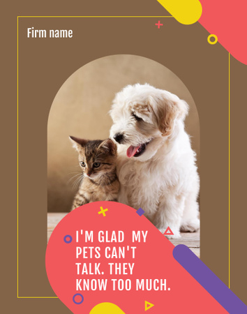 Phrase about Pets with Cute Dog and Cat Poster 22x28in tervezősablon