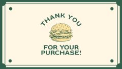 Thank You for Delicious Burger Purchase