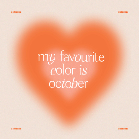 Inspirational Phrase about Autumn with Orange Heart Instagram Design Template