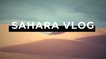 Ontwerpsjabloon van Youtube Thumbnail van blog promotie over sahara