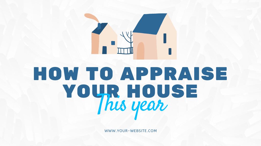 Plantilla de diseño de How To Appraise Your House Title 