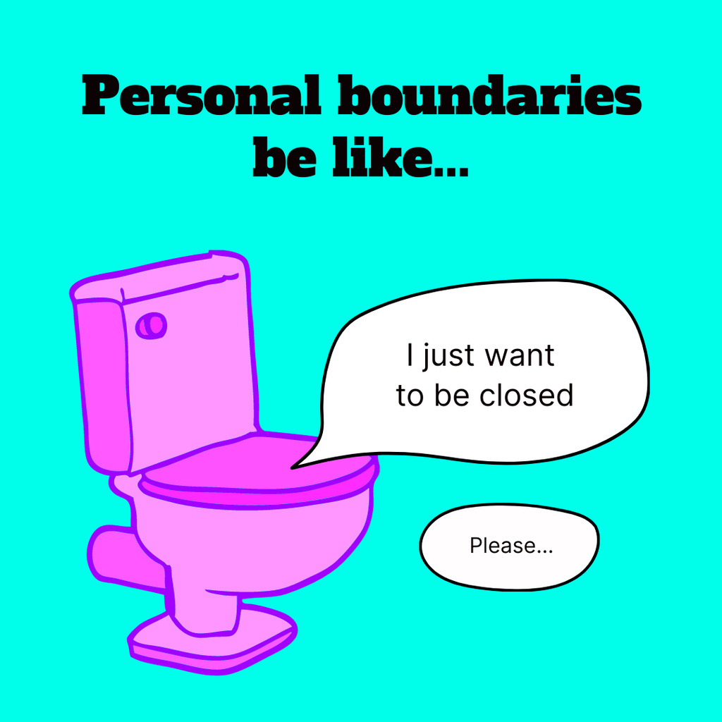 Funny Phrase about Personal Boundaries with Toilet Illustration Instagram tervezősablon